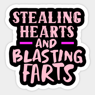 Stealing Hearts & Blasting Farts Sticker